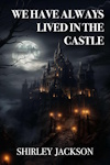 We Have Always Lived In The Castle