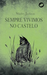 We Have Always Lived In The Castle
